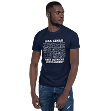 Laden Sie das Bild in den Galerie-Viewer, Shirt "Was hast du nicht verstanden?"